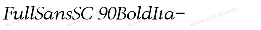 FullSansSC 90BoldIta字体转换 FullSansSC 90BoldIta字体转换